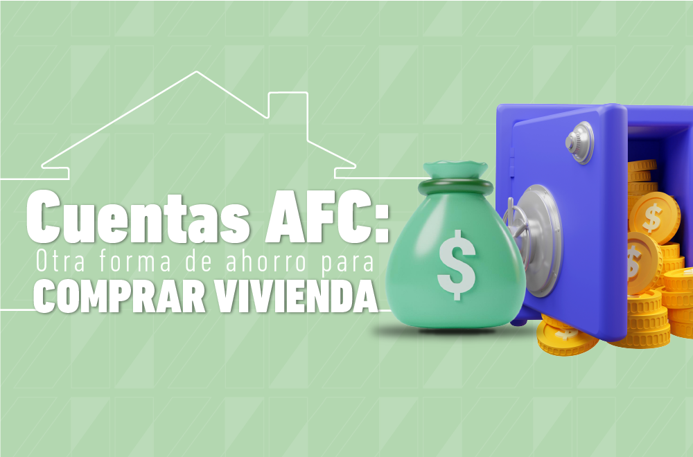 Cuentas AFC Otra forma de ahorro para comprar vivienda Blog