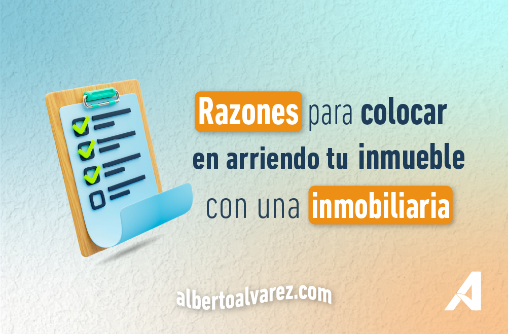 Arrienda con inmobiliaria - Alberto Álvarez