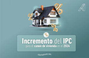 Incremento del IPC 2024 - Inmobiliaria Alberto Álvarez