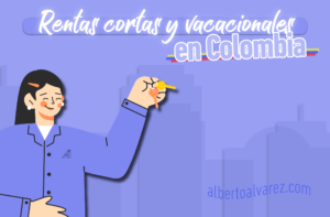 Rentas Cortas en Colombia Alberto -Alvarez Inmobiliaria