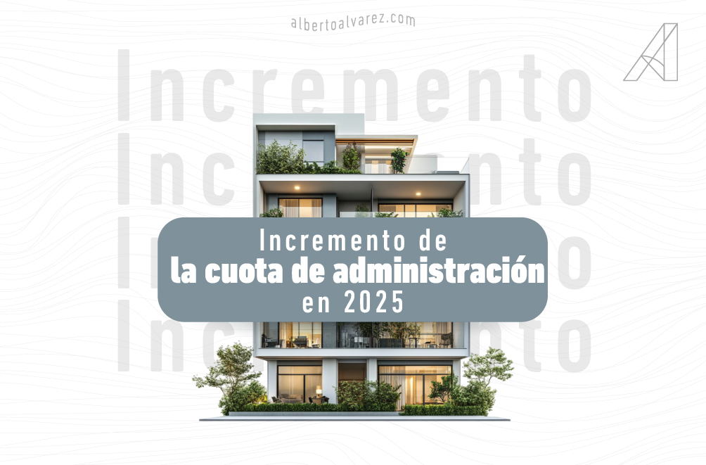 Incremento Cuota de Administración - Alberto Álvarez Inm