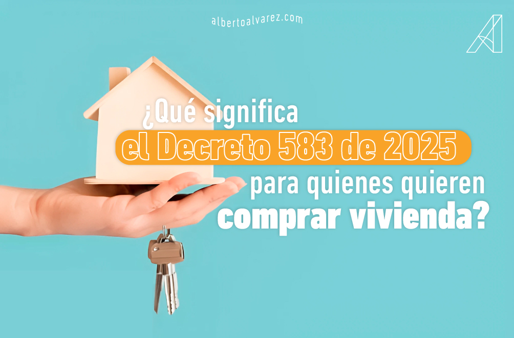 Decreto 583 de 2025 - Alberto Álvarez Inmobiliaria