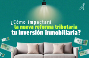 Reforma Tributaria - Alberto Álvarez Inmobiliaria